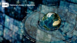 NIH, National Library of Medicine. The earth surrounded by a ring of data